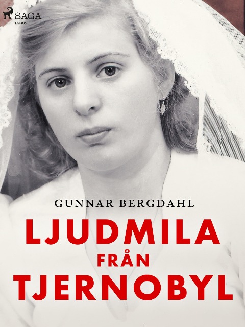 Ljudmila från Tjernobyl - Gunnar Bergdahl
