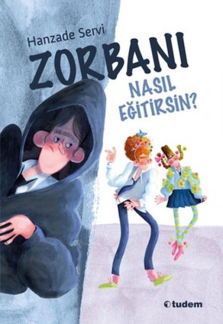 Zorbani Nasil Egitirsin - Hanzade Servi