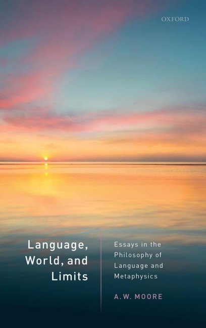 Language, World, and Limits - A. W. Moore