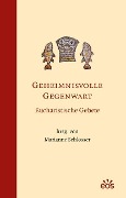 Geheimnisvolle Gegenwart - Eucharistische Gebete - Marianne Schlosser