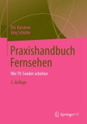 Cover-Bild zum Titel 'Praxishandbuch Fernsehen' von 'Jörg Schütte, Eric Karstens'