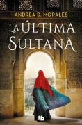 Cover-Bild zum Titel 'La ultima sultana' von 'Andrea D. Morales'