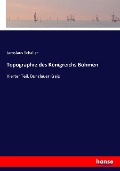 Cover-Bild zum Titel 'Topographie des Königreichs Böhmen' von 'Jaroslaus Schaller'