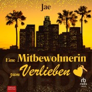 Cover-Bild zum Titel 'Eine Mitbewohnerin zum Verlieben' von 'Jae'