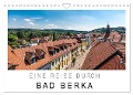 Eine Reise durch Bad Berka (Wandkalender 2024 DIN A4 quer), CALVENDO Monatskalender - SnapArt SnapArt
