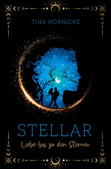 Stellar - Liebe bis zu den Sternen - Tina Hörnicke