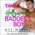 Taming Hollywood's Baddest Boy Lib/E - Max Monroe