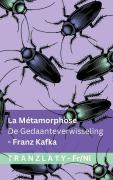 Cover-Bild zum Titel 'La Métamorphose / De Gedaanteverwisseling' von 'Franz Kafka'