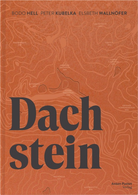 Dachstein - Bodo Hell, Peter M. Kubelka, Elsbeth Wallnöfer