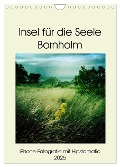 Insel für die Seele Bornholm (Wandkalender 2025 DIN A4 hoch), CALVENDO Monatskalender - Kerstin Zimmermann