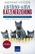 Cover-Bild zum Titel 'Kartäuser-Katze Katzenerziehung - Ratgeber zur Erziehung einer Katze der Kartäuser Rasse' von 'Susanne Herzog'