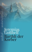 Cover-Bild zum Titel 'Barthli der Korber' von 'Jeremias Gotthelf'