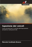 Cover-Bild zum Titel 'Ispezione dei veicoli' von 'Marcelo Cardinale Branco'