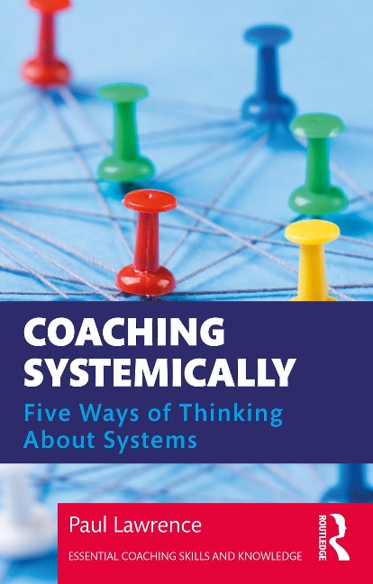 Coaching Systemically - Paul Lawrence