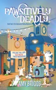 Cover-Bild zum Titel 'Pawsitively Deadly (Cedarwood Hollow Mysteries, #2)' von 'Amy Briggs'