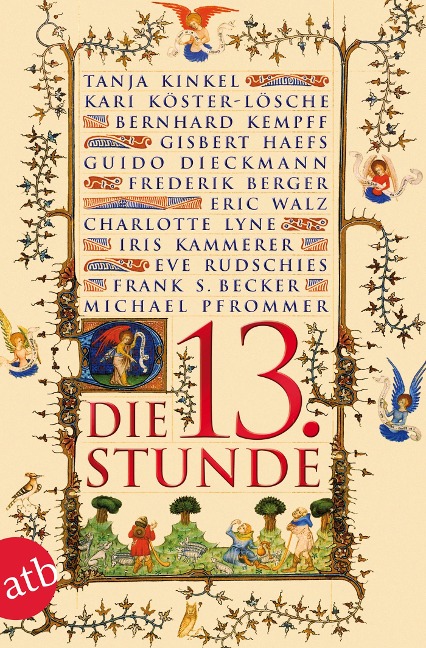 Die dreizehnte Stunde - Frank Stefan Becker, Guido Dieckmann, Tanja Kinkel, Kari Köster-Lösche, Gisbert Haefs