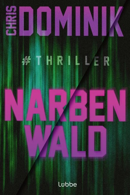 Narbenwald #Thriller - Chris Dominik