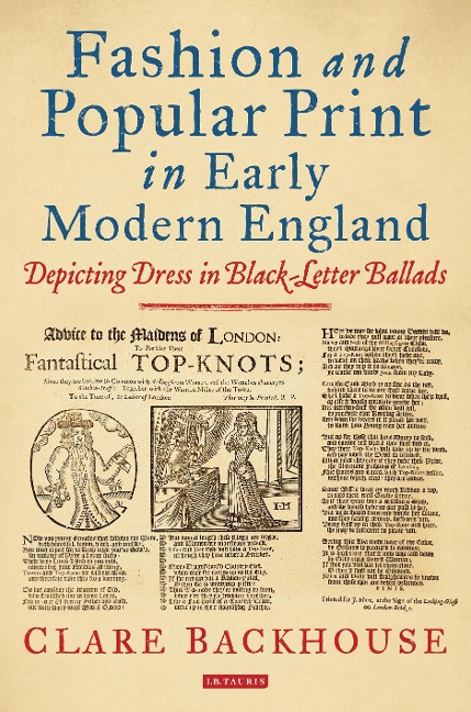 Fashion and Popular Print in Early Modern England - Clare Backhouse