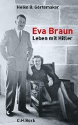 Cover-Bild zum Titel 'Eva Braun' von 'Heike B. Görtemaker'