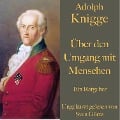 Adolph Knigge: Über den Umgang mit Menschen - Adolph Knigge