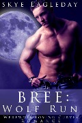 Bree: Wolf Run BBW Supernatural Adult Romance - Skye Eagleday