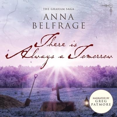 There Is Always a Tomorrow Lib/E - Anna Belfrage
