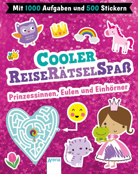 Cooler Reiserätselspaß. Prinzessinnen, Eulen und Einhörner (Mit 1.000 Aufgaben und 500 Stickern) - 