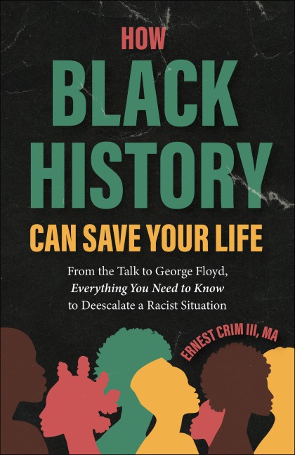 How Black History Can Save Your Life - Ernest Crim