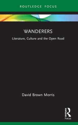 Wanderers - David Brown Morris