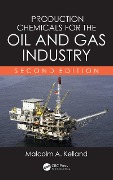 Cover-Bild zum Titel 'Production Chemicals for the Oil and Gas Industry' von 'Malcolm A. Kelland'