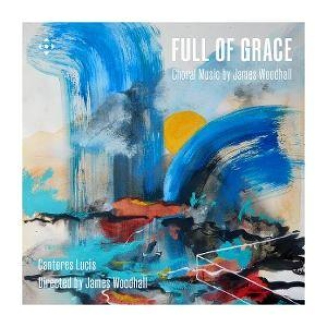 Full of Grace - James Cantores Lucis/Woodhall