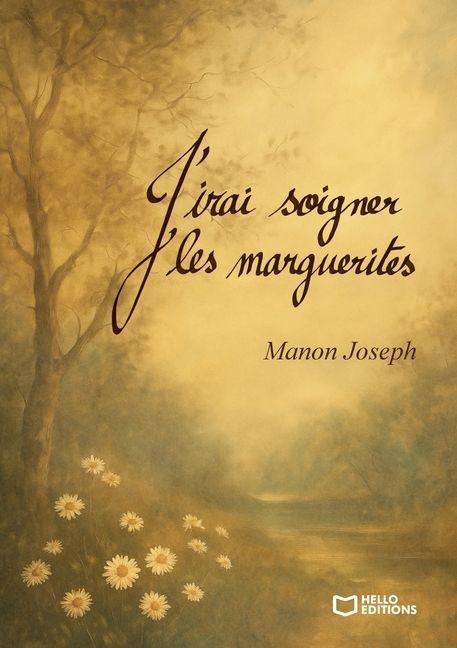 J'irai soigner les marguerites - Manon Joseph