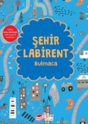 Cover-Bild zum Titel 'Sehir Labirent Bulmaca' von 'Cigdem Gürsoy Bostan'