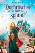 Cover-Bild zum Titel 'Dornröschen spinnt!' von 'Odine Raven'