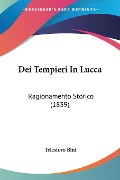 Dei Tempieri In Lucca - Telesforo Bini
