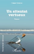 Cover-Bild zum Titel 'Un attentat vertueux' von 'Hubert Gratien'