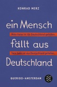 Cover-Bild zum Titel 'Ein Mensch fällt aus Deutschland' von 'Konrad Merz'
