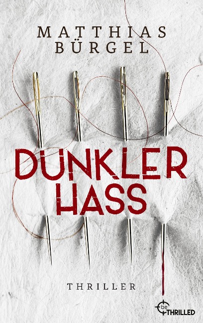 Dunkler Hass - Matthias Bürgel