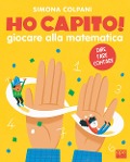 Cover-Bild zum Titel 'Ho capito! Giocare alla matematica' von 'Simona Elena Colpani'