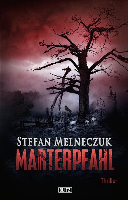 Marterpfahl - Stefan Melneczuk