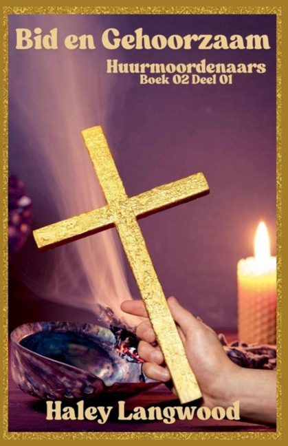 Bid en Gehoorzaam Huurmoordenaars Boek 02 Deel 01 - Haley Langwood