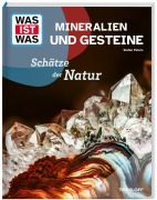 Cover-Bild zum Titel 'WAS IST WAS Mineralien und Gesteine. Schätze der Natur' von 'Stefan Peters'