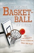 111 Gründe, Basketball zu lieben - Claus Melchior