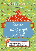 Cover-Bild zum Titel 'Happy Carb: Suppen und Eintöpfe Low Carb' von 'Bettina Meiselbach'