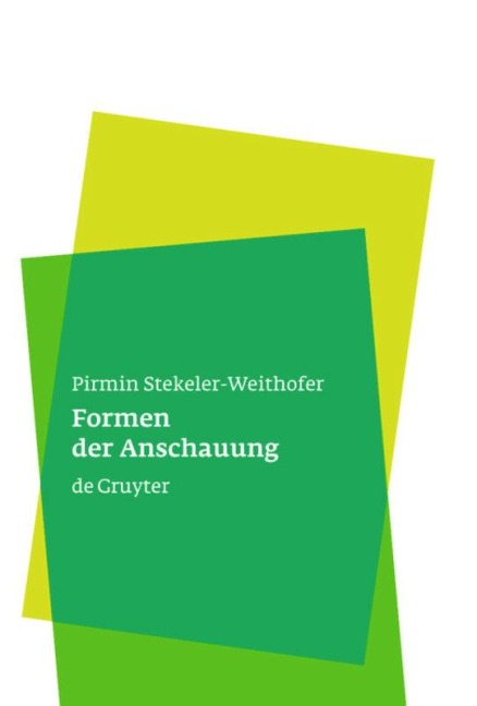 Formen der Anschauung - Pirmin Stekeler-Weithofer