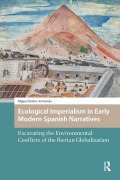 Cover-Bild zum Titel 'Ecological Imperialism in Early Modern Spanish Narratives' von 'Miguel Ibáñez Aristondo'