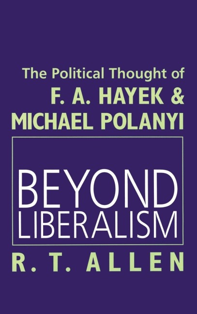 Beyond Liberalism - R. T. Allen