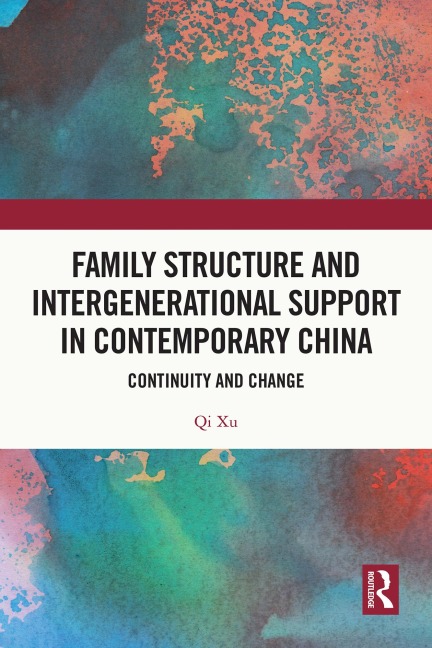 Family Structure and Intergenerational Support in Contemporary China - Qi Xu