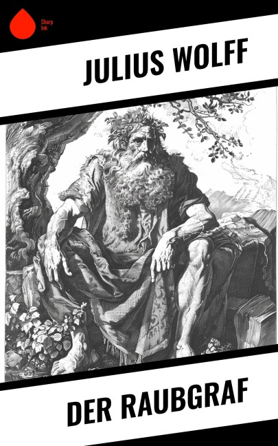 Der Raubgraf - Julius Wolff