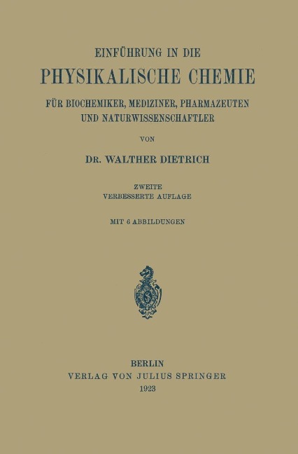 Einführung in die Physikalische Chemie für Biochemiker, Mediziner, Pharmazeuten und Naturwissenschaftler - Walther Dietrich